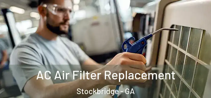  AC Air Filter Replacement Stockbridge - GA