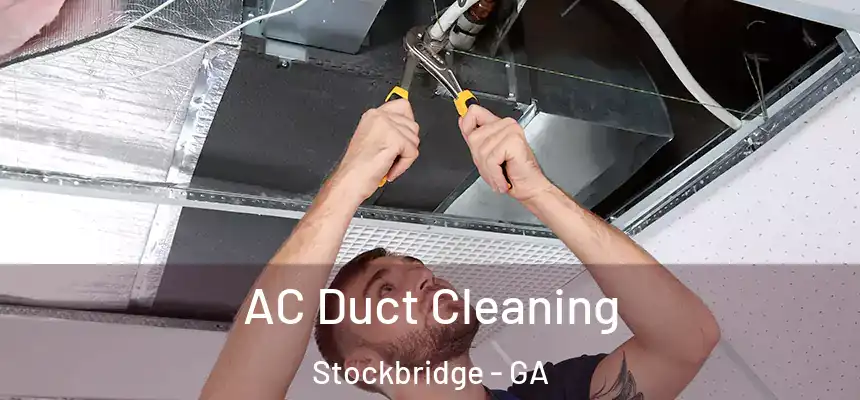 AC Duct Cleaning Stockbridge - GA