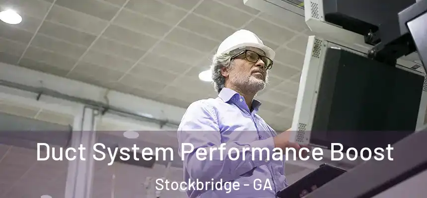  Duct System Performance Boost Stockbridge - GA